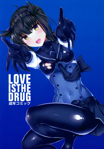 (COMIC1☆11) [Inst (Interstellar)] LOVE IS THE DRUG(Kantai Collection -KanColle-) [Chinese] [鸽鹉LowB与变态社畜今天加班了吗我这本马上翻交流平台汉化组]